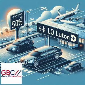 Cheap Taxi From Luton To London Transfer50 %Cheaper from London Luton Airport Taxi services