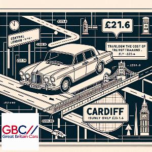 Taxi to/from Central London to Cardiff Transfer only £231.6