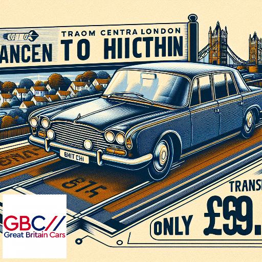 Taxi to/from Central London to Hitchin Transfer only £69.40