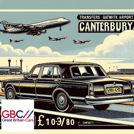 Taxi to/from Gatwick Airport to Canterbury Transfer only £105.80