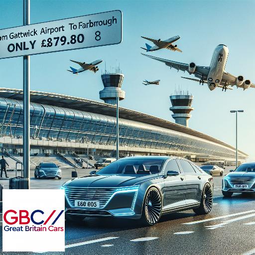 Taxi to/from Gatwick Airport to Farnborough Transfer only £79.80