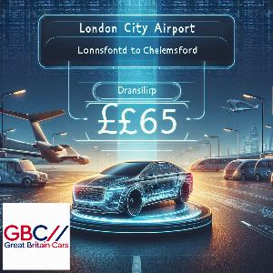 Taxi To/From London City Airport To Chelmsford Transfer only £65