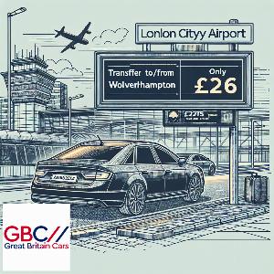 Taxi To/From London City Airport To Wolverhampton Transfer only £226
