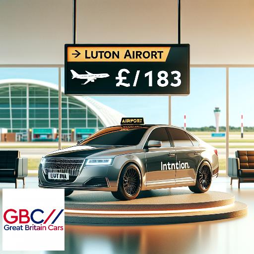 Taxi To/From Luton Airport To Great Yar Mouth Transfer Only £183