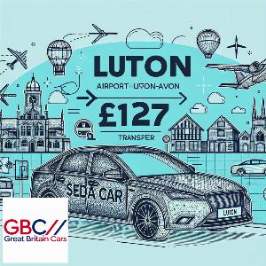 Taxi To/From Luton Airport To Stratford-Upon-Avon Transfer Only £127