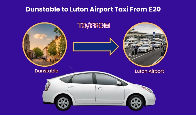 Taxi from Dunstable to Luton Airport Transfer