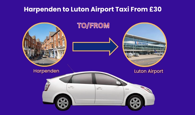 Taxi from Harpenden to Luton Airport Transfer