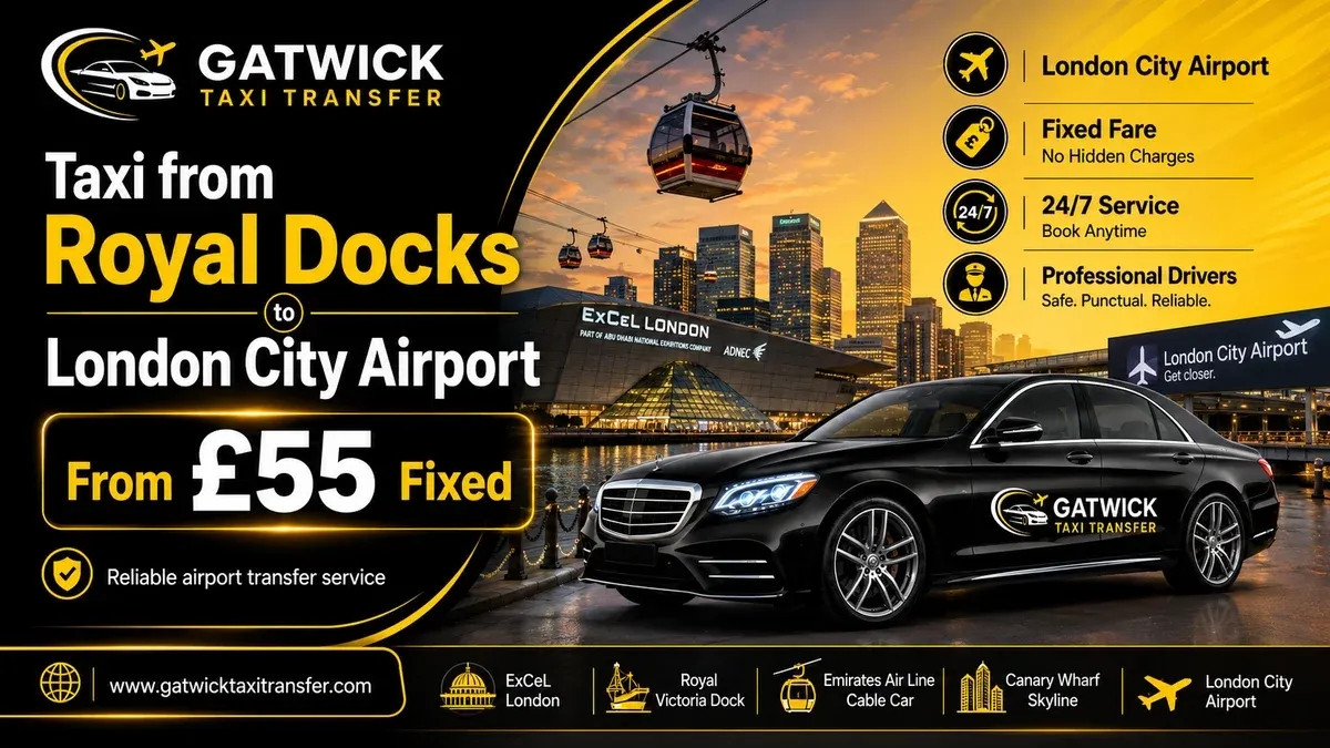 Taxi from Royal Docks E16 to London City Airport from £39 fixed — Gatwick Taxi Transfer, Silvertown, Custom House, no CCZ